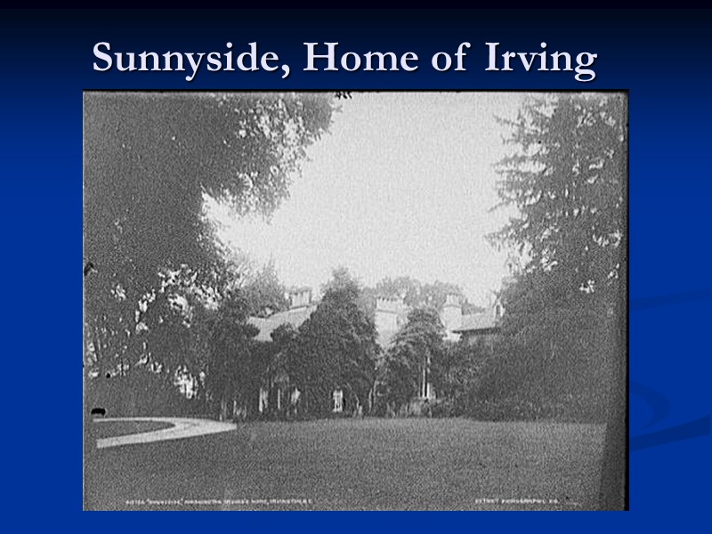 Sunnyside, Home of Irving